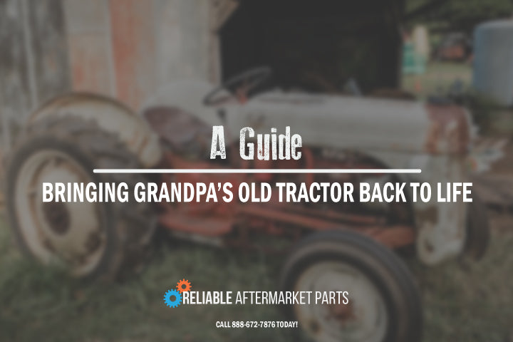 A Guide to Bringing Grandpa's Old Tractor Back to Life