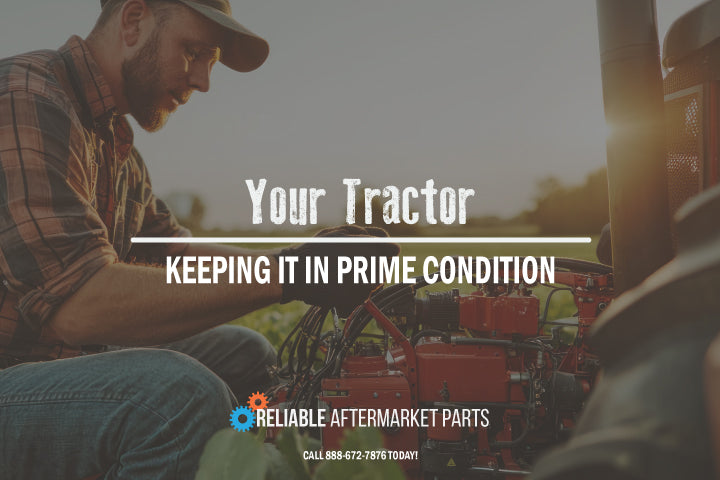 Top 10 Maintenance Tips for Keeping Your Tractor in Prime Condition