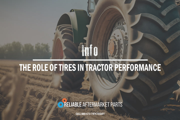 The Role of Tires in Tractor Performance